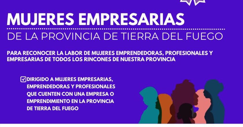 Abiertas las inscripciones a la 3° Edición del “Premio Mujer Empresaria-Tierra del Fuego 2022”